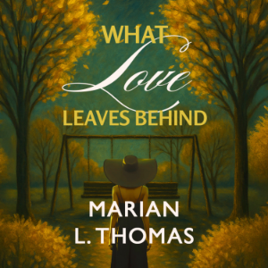 What Love Leaves Behind