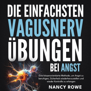 Die einfachsten Vagusnerv-Übungen bei Angst