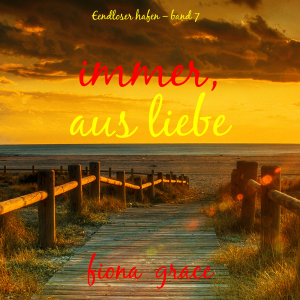 Immer, aus Liebe (Endloser Hafen – Band 7)-logo
