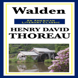 Walden (Or Life in the Woods)