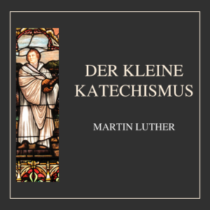 Der Kleine Katechismus