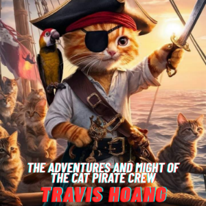 The Adventures and Might of The Cat Pirate Crew