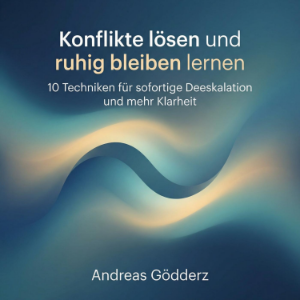 Konflikte lösen und ruhig bleiben lernen