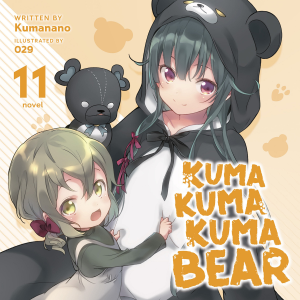 Kuma Kuma Kuma Bear (Light Novel) Vol. 11