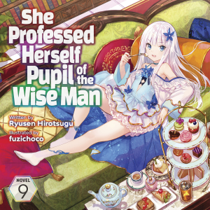 She Professed Herself Pupil of the Wise Man (Light Novel) Vol. 9