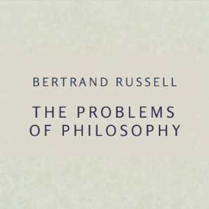 The Problems of Philosophy