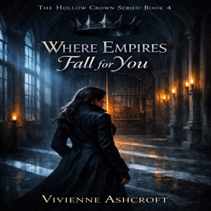 Where Empires Fall for You