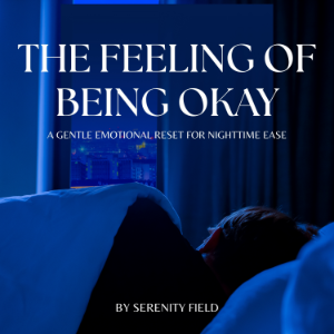 The Feeling of Being Okay