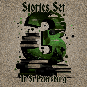 3 Stories Set in St Petersburg