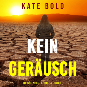 Kein Geräusch (Ein Harley Cole FBI-Thriller – Band 9)-logo