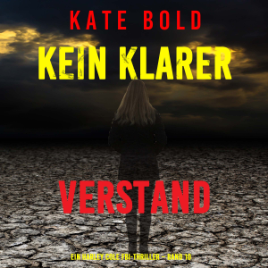 Kein klarer Verstand (Ein Harley Cole FBI-Thriller – Band 10)