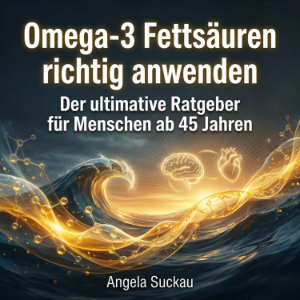 Omega-3 Fettsäuren richtig anwenden