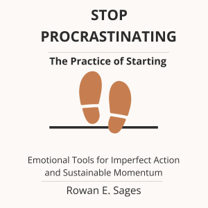 Stop Procrastinating: The Practice of Starting