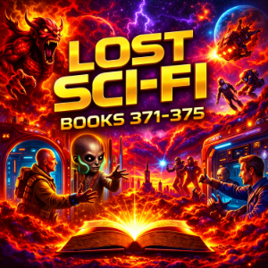Lost Sci-Fi Books 371 thru 375