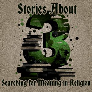 3 Stories About Searching for Meaning in Religion