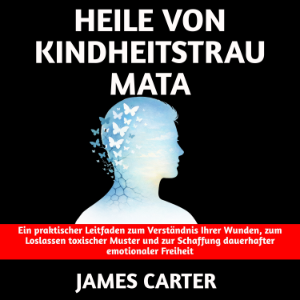 Heile von Kindheitstraumata