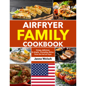 Airfryer Family Cookbook
