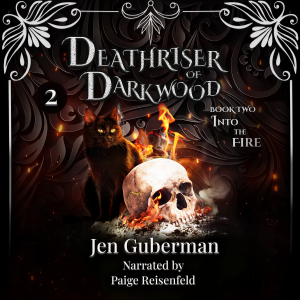 Deathriser of Darkwood: Into the Fire (Book 2)
