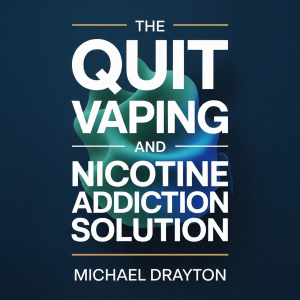 The Quit Vaping and Nicotine Addiction Solution: A Stop Smoking and Vaping Cessation Guide for Addiction Recovery, Nicotine Withdrawal Relief, and Habit Breaking for Lasting Freedom