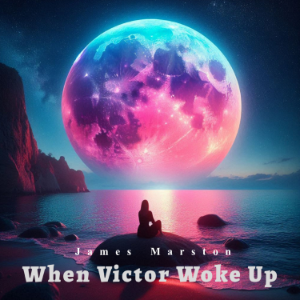 When Victor Woke Up