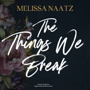 The Things We Break
