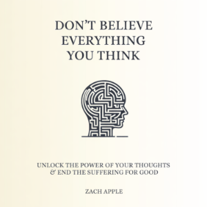 Don't Believe Everything You Think