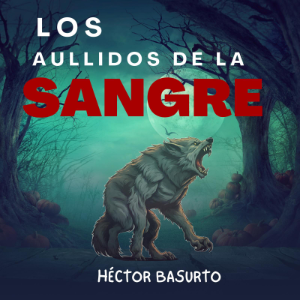 Los Aullidos de la Sangre