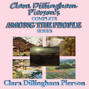 Clara Dillingham Pierson's Complete Among the People Series-logo