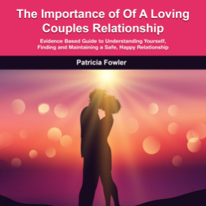 The Importance Of A Loving  Couples Relationship