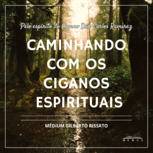 Caminhando com os Ciganos Espirituais
