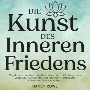 Die Kunst des inneren Friedens