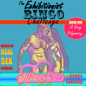 The Exhibitionst Bingo Challenge: A Hot & Spicy Erotic Romance
