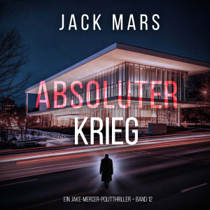 Absoluter Krieg (Ein Jake-Mercer-Politthriller – Band 12)