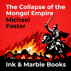 The Collapse of the Mongol Empire