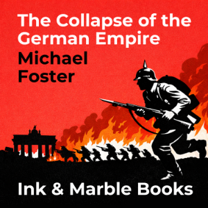 The Collapse of the German Empire