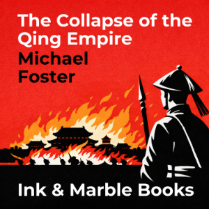 The Collapse of the Qing Empire