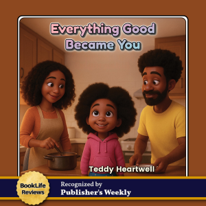 Everything Good Became You