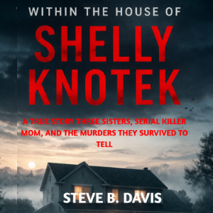Within the House of Shelly Knotek