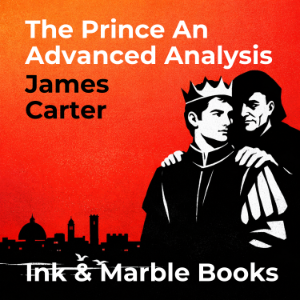 The Prince An Advanced Analysis