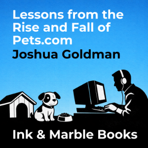 Lessons from the Rise and Fall of Pets.com