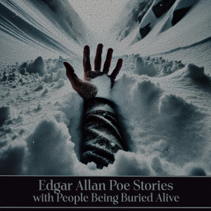 Edgar Allan Poe Stories with People Being Buried Alive