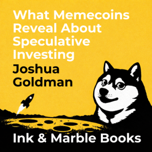 What Memecoins Reveal About Speculative Investing