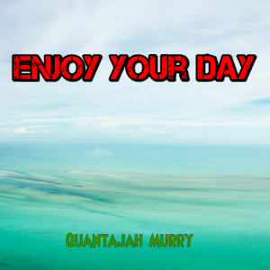 Enjoy Your Day