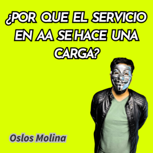¿Por que el servicio en AA se hace una carga?