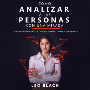 Cómo Analizar a las Personas con una Mirada