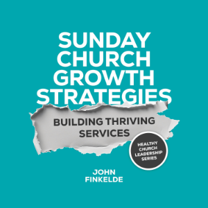 Sunday Church Growth Strategies