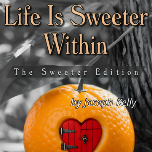 Life Is Sweeter Within