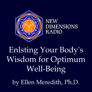 Enlisting Your Body's Wisdom for Optimum Well-Being