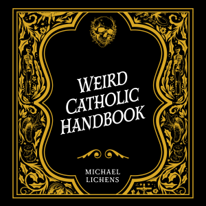 Weird Catholic Handbook
