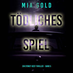 Tödliches Spiel (Ein Sydney-Best-Thriller – Band 5)